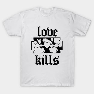 Love Kills T-Shirt